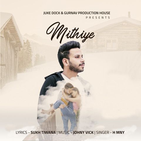 Mithiye H MNY mp3 song free download, Mithiye H MNY full album