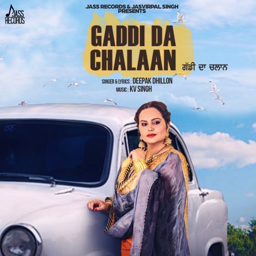 Gaddi Da Chalaan Deepak Dhillon mp3 song free download, Gaddi Da Chalaan Deepak Dhillon full album