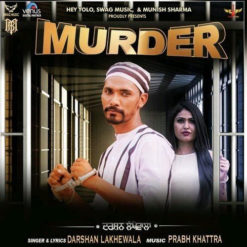 Murder Darshan Lakhewala mp3 song free download, Murder Darshan Lakhewala full album