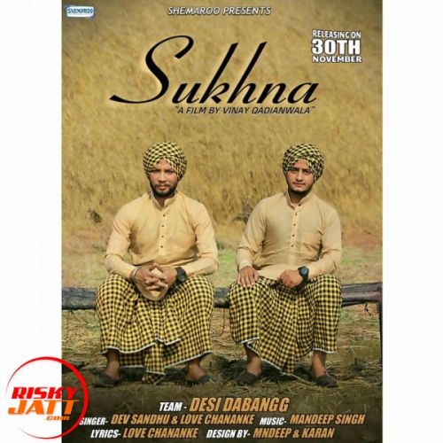 Sukhna Love Chananke, Dev Sandhu mp3 song free download, Sukhna Love Chananke, Dev Sandhu full album