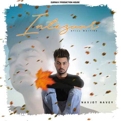 Intezaar Navjot Navey mp3 song free download, Intezaar Navjot Navey full album