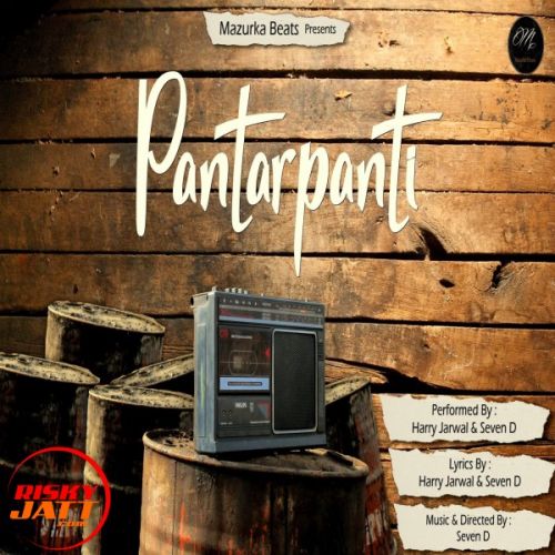 Pantarpanti Harry Jarwal, Seven D mp3 song free download, Pantarpanti Harry Jarwal, Seven D full album