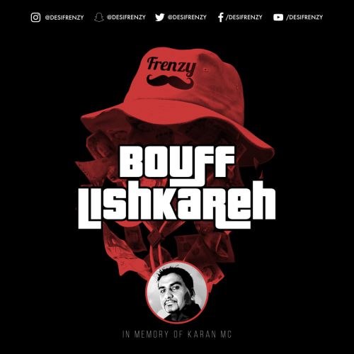 Bouff Lishkareh Dj Frenzy mp3 song free download, Bouff Lishkareh Dj Frenzy full album