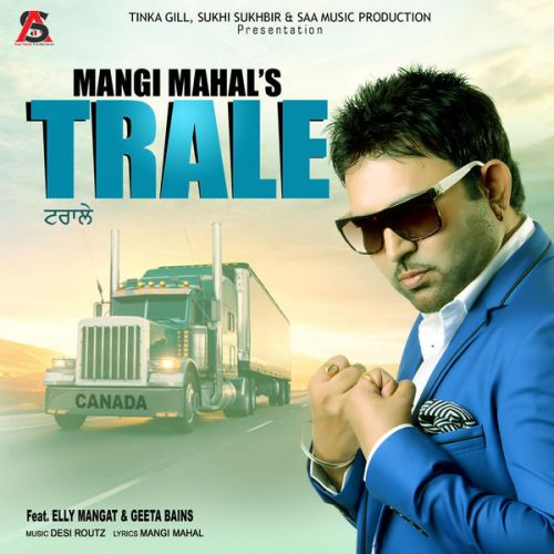Trale Mangi Mahal, Elly Mangat, Geeta Bains mp3 song free download, Trale Mangi Mahal, Elly Mangat, Geeta Bains full album