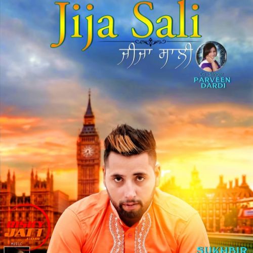 Jija Sali Sukhbir Sukh mp3 song free download, Jija Sali Sukhbir Sukh full album