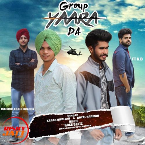 Group Yarra Da Karan Bhullar, Royal Harman, N B mp3 song free download, Group Yarra Da Karan Bhullar, Royal Harman, N B full album