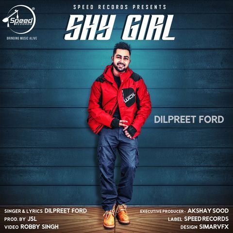 Shy Girl Dilpreet Ford mp3 song free download, Shy Girl Dilpreet Ford full album