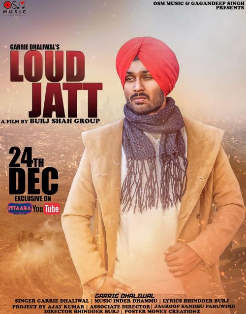 Loud Jatt Garrie Dhaliwal mp3 song free download, Loud Jatt Garrie Dhaliwal full album