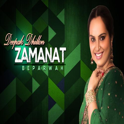 Zamanat Deepak Dhillon mp3 song free download, Zamanat Deepak Dhillon full album