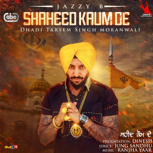 Shaheed Kaum De Jazzy B mp3 song free download, Shaheed Kaum De Jazzy B full album