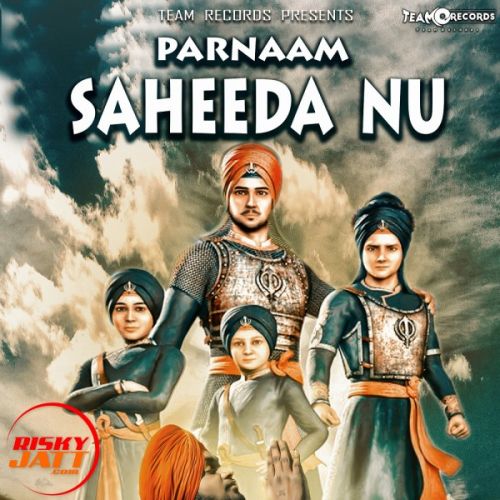 Parnaam Saheeda Nu Monu Gill mp3 song free download, Parnaam Saheeda Nu Monu Gill full album