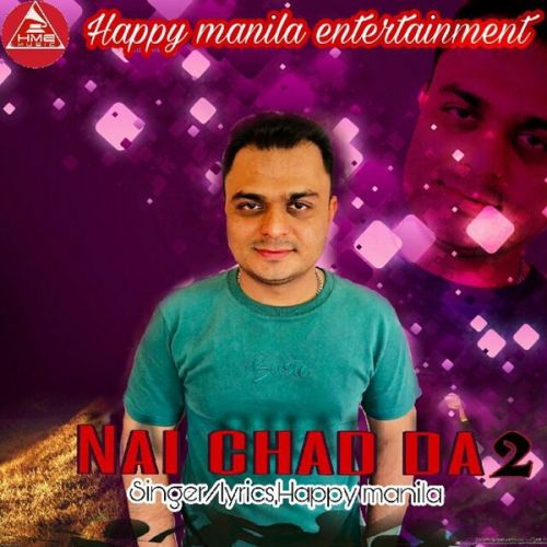 Nai Shad Da 2 Happy Manila mp3 song free download, Nai Shad Da 2 Happy Manila full album