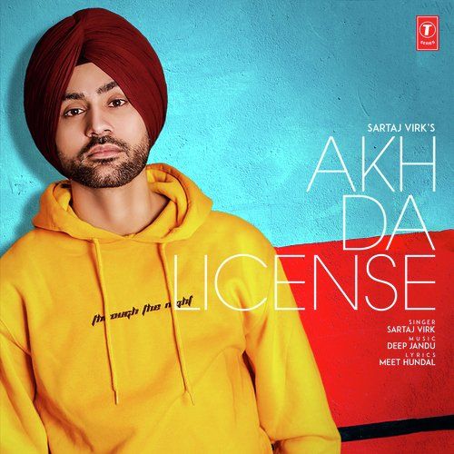 Akh Da License Sartaj Virk mp3 song free download, Akh Da License Sartaj Virk full album