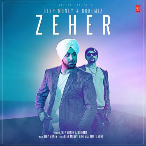 Zeher Deep Money, Bohemia mp3 song free download, Zeher Deep Money, Bohemia full album