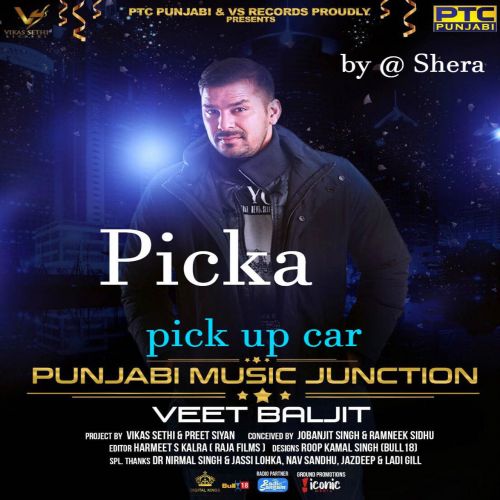 Picka (Pick up Car) Veet Baljit mp3 song free download, Picka (Pick up Car) Veet Baljit full album