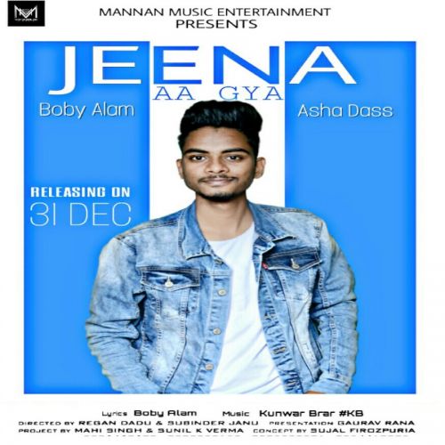 Jeena Aa Gya Boby Alam, Asha Dass mp3 song free download, Jeena Aa Gya Boby Alam, Asha Dass full album