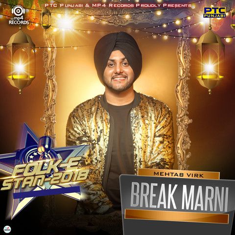 Break Marni (Folk E Stan 2018) Mehtab Virk mp3 song free download, Break Marni (Folk E Stan 2018) Mehtab Virk full album