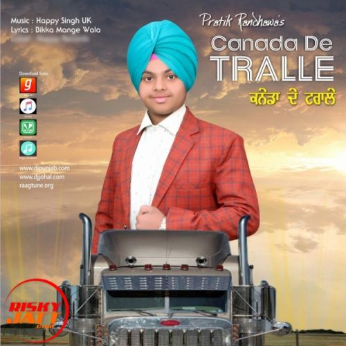 Canada De Tralle Pratik Randhawa mp3 song free download, Canada De Tralle Pratik Randhawa full album