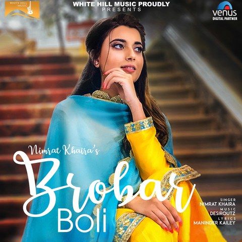 Brobar Boli Nimrat Khaira mp3 song free download, Brobar Boli Nimrat Khaira full album