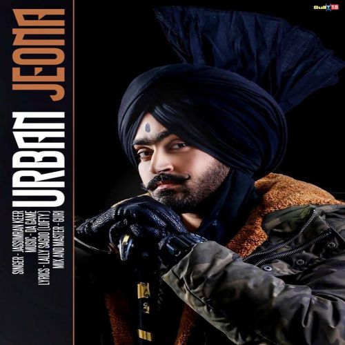 Urban Jeona Jassimran Singh Keer mp3 song free download, Urban Jeona Jassimran Singh Keer full album