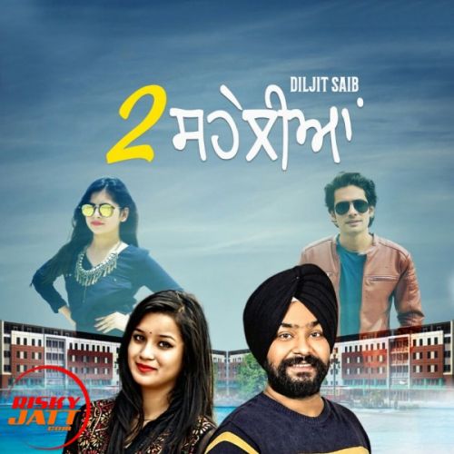 Do Seheliyan Daljit Saib mp3 song free download, Do Seheliyan Daljit Saib full album