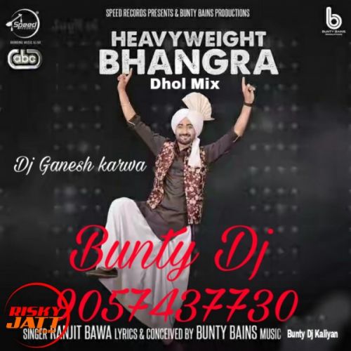 Heavyweight Bhangra Dhol Mix Dj Ganesh Karwa mp3 song free download, Heavyweight Bhangra Dhol Mix Dj Ganesh Karwa full album