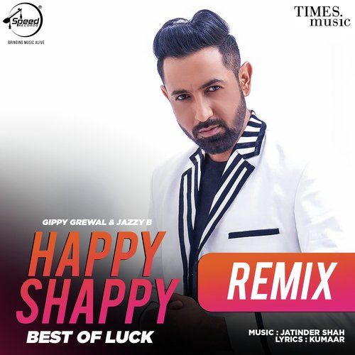 Happy Shappy Remix Gippy Grewal, Jazzy B mp3 song free download, Happy Shappy Remix Gippy Grewal, Jazzy B full album