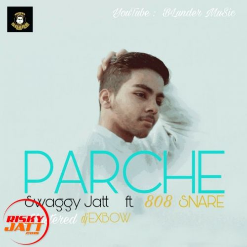 Parche Swagy Jatt mp3 song free download, Parche Swagy Jatt full album