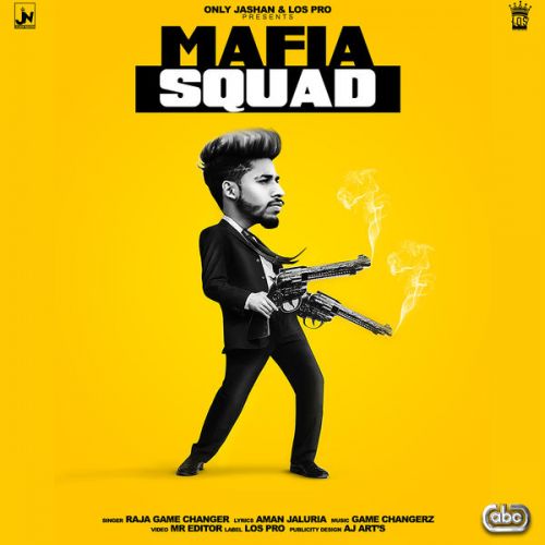 Mafia Squad Raja Game Changerz mp3 song free download, Mafia Squad Raja Game Changerz full album