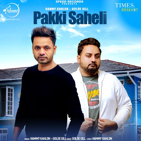 Pakki Saheli Golde Gill, Hammy Kahlon mp3 song free download, Pakki Saheli Golde Gill, Hammy Kahlon full album