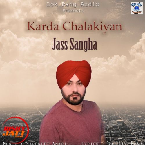 Karda Chalakiyan Jass Sangha mp3 song free download, Karda Chalakiyan Jass Sangha full album