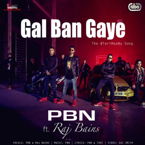 Gal Ban Gaye PBN, Raj Bains mp3 song free download, Gal Ban Gaye PBN, Raj Bains full album