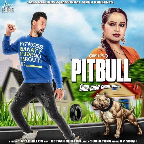 Pitbull Deepak Dhillon, Satt Dhillon mp3 song free download, Pitbull Deepak Dhillon, Satt Dhillon full album