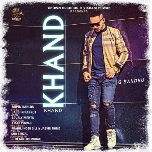 Khand G Sandhu mp3 song free download, Khand G Sandhu full album