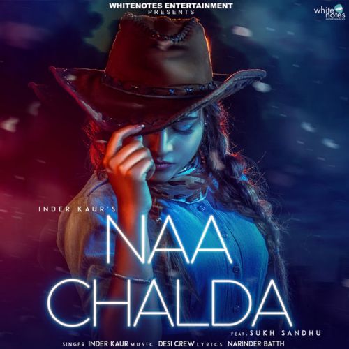 Naa Chalda Inder Kaur mp3 song free download, Naa Chalda Inder Kaur full album