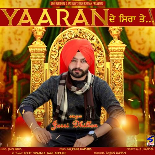 Yaaran De Siran Te Jassi Dhillon mp3 song free download, Yaaran De Siran Te Jassi Dhillon full album