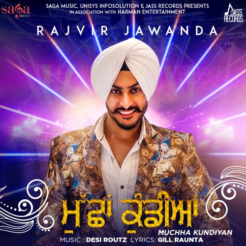 Muchha Kundiyan Rajvir Jawanda mp3 song free download, Muchha Kundiyan Rajvir Jawanda full album