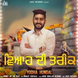 Viah Di Tareek Yodha Hundal mp3 song free download, Viah Di Tareek Yodha Hundal full album