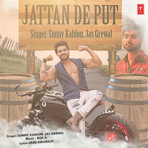 Jattan De Put Sunny Kahlon, Jas Grewal mp3 song free download, Jattan De Put Sunny Kahlon, Jas Grewal full album