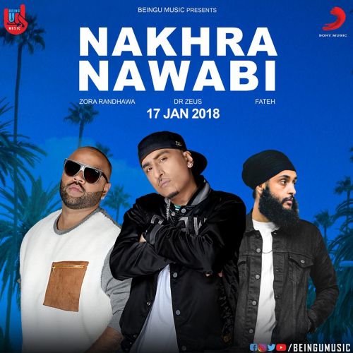 Nakhra Nawabi Fateh, Zora Randhawa mp3 song free download, Nakhra Nawabi Fateh, Zora Randhawa full album