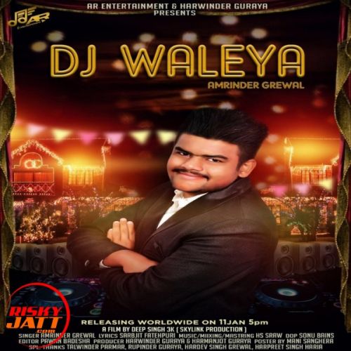 Dj Waleya Amrinder Grewal mp3 song free download, Dj Waleya Amrinder Grewal full album