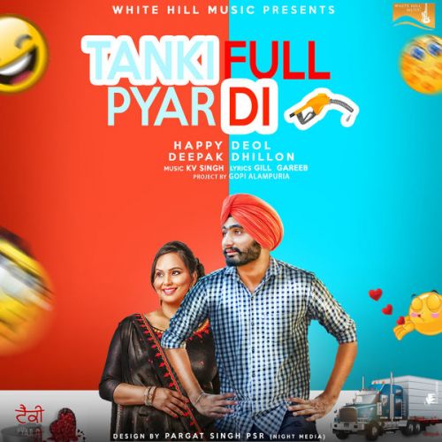 Tanki Full Pyar Di Deepak Dhillon, Happy Deol mp3 song free download, Tanki Full Pyar Di Deepak Dhillon, Happy Deol full album