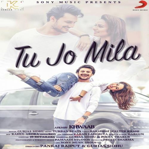 Tu Jo Milla Gurjas Sidhu mp3 song free download, Tu Jo Milla Gurjas Sidhu full album