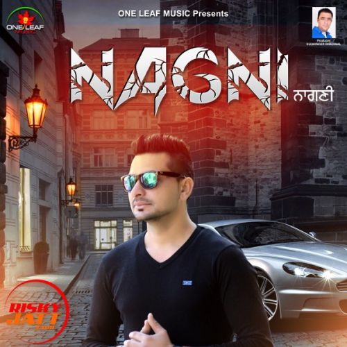 Nagni Harbhej Sidhu mp3 song free download, Nagni Harbhej Sidhu full album