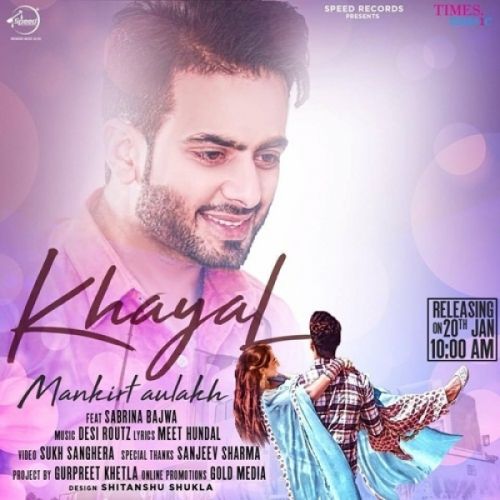 Khayal Mankirt Aulakh mp3 song free download, Khayal Mankirt Aulakh full album