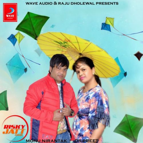 Patang Monu Nirantak, Dilpreet mp3 song free download, Patang Monu Nirantak, Dilpreet full album