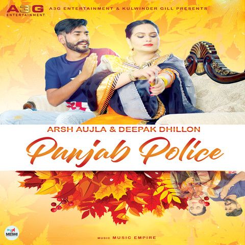 Punjab Police Deepak Dhillon, Arsh Aujla mp3 song free download, Punjab Police Deepak Dhillon, Arsh Aujla full album