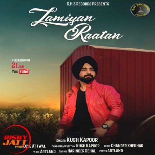 Lamiyan raatan Kush Kapoor mp3 song free download, Lamiyan raatan Kush Kapoor full album