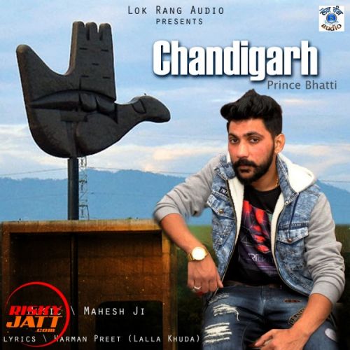 Chandigarh Prince Bhatti mp3 song free download, Chandigarh Prince Bhatti full album