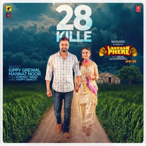 28 Kille (Laavaan Phere) Gippy Grewal, Mannat Noor mp3 song free download, 28 Kille (Laavaan Phere) Gippy Grewal, Mannat Noor full album